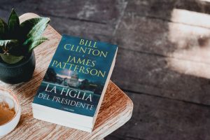 James Patterson e Bill Clinton - La figlia del Presidente - Libriconsigliati.com