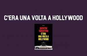 C'era una volta a Hollywood - Libri consigliato