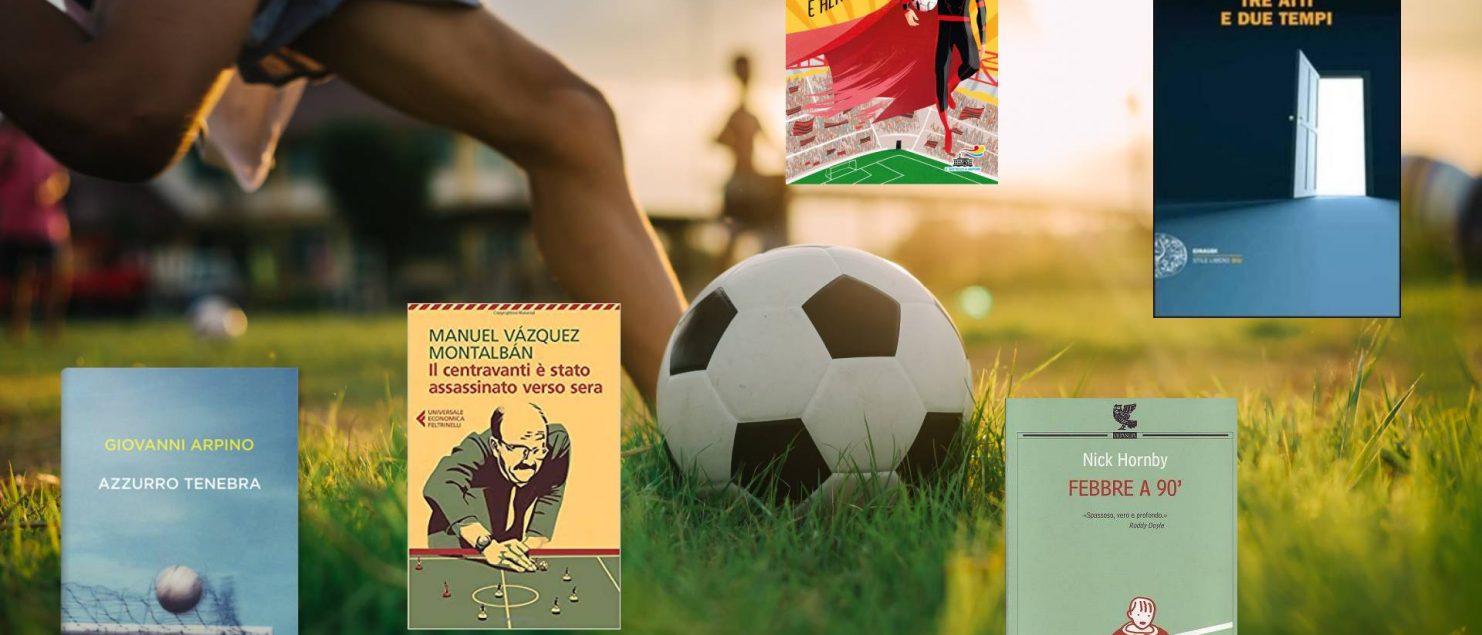 Romanzi sul calcio - Libri consigliati