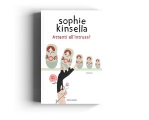Attenti all'intrusa - Nuovo libro Kinsella - Libri Consigliati