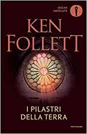 I pilastri della terra - Ken Follett - Libri consigliati